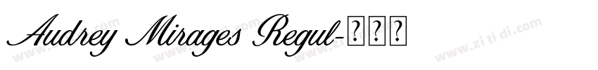 Audrey Mirages Regul字体转换